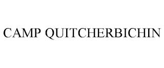 CAMP QUITCHERBICHIN trademark