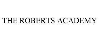 THE ROBERTS ACADEMY trademark