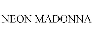 NEON MADONNA trademark