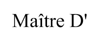 MAÎTRE D' trademark