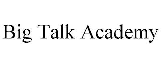 BIG TALK ACADEMY trademark