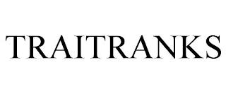 TRAITRANKS trademark