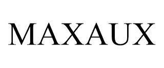 MAXAUX trademark