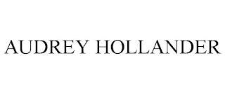 AUDREY HOLLANDER trademark