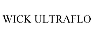 WICK ULTRAFLO trademark