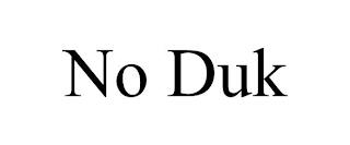 NO DUK trademark