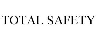 TOTAL SAFETY trademark