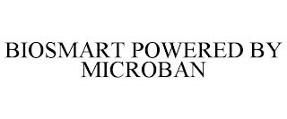 BIOSMART POWERED BY MICROBAN trademark