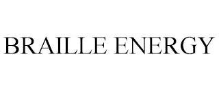 BRAILLE ENERGY trademark