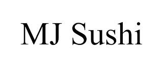 MJ SUSHI trademark