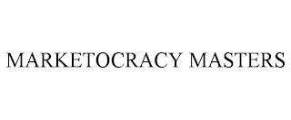 MARKETOCRACY MASTERS trademark