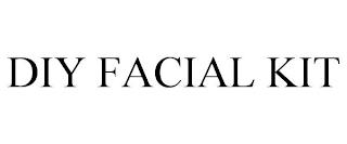 DIY FACIAL KIT trademark