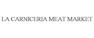 LA CARNICERIA MEAT MARKET trademark