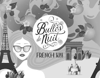 BULLES DE NUIT FRENCH KISS trademark