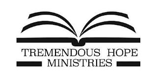 TREMENDOUS HOPE MINISTRIES trademark