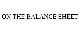 ON THE BALANCE SHEET trademark