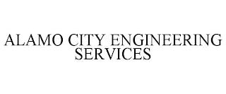 ALAMO CITY ENGINEERING SERVICES trademark