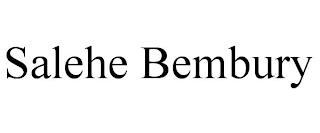 SALEHE BEMBURY trademark