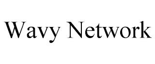 WAVY NETWORK trademark