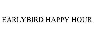 EARLYBIRD HAPPY HOUR trademark