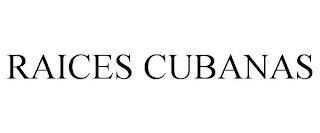 RAICES CUBANAS trademark