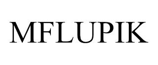 MFLUPIK trademark