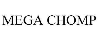 MEGA CHOMP trademark