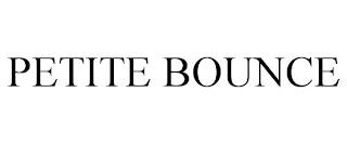 PETITE BOUNCE trademark