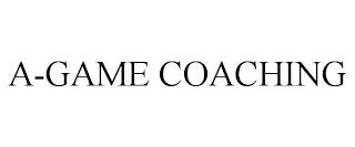 A-GAME COACHING trademark