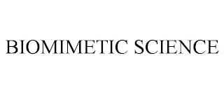 BIOMIMETIC SCIENCE trademark