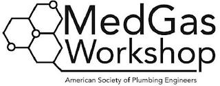 MEDGAS WORKSHOP AMERICAN SOCIETY OF PLUMBING ENGINEERS trademark