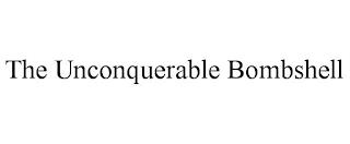 THE UNCONQUERABLE BOMBSHELL trademark