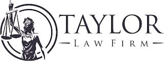 TAYLOR LAW FIRM trademark