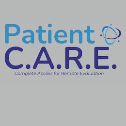 PATIENT C.A.R.E. COMPLETE ACCESS FOR REMOTE EVALUATION trademark