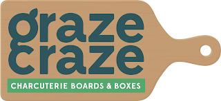 GRAZE CRAZE CHARCUTERIE BOARDS & BOXES trademark