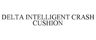 DELTA INTELLIGENT CRASH CUSHION trademark