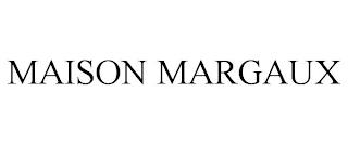 MAISON MARGAUX trademark