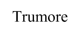 TRUMORE trademark