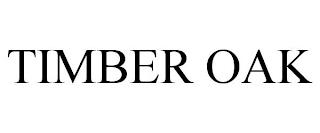 TIMBER OAK trademark