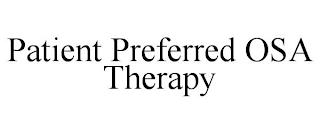 PATIENT PREFERRED OSA THERAPY trademark