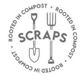 SCRAPS ROOTED IN COMPOST ROOTED IN COMPOST ROOTED IN COMPOST trademark