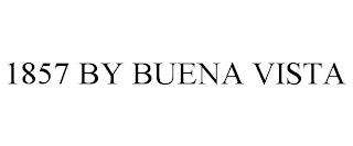 1857 BY BUENA VISTA trademark