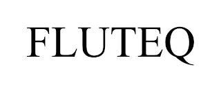 FLUTEQ trademark