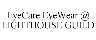 EYECARE EYEWEAR @ LIGHTHOUSE GUILD trademark