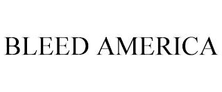 BLEED AMERICA trademark