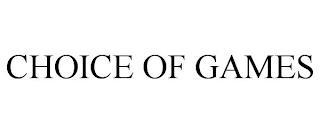 CHOICE OF GAMES trademark