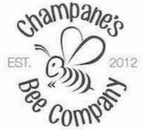 CHAMPANE'S BEE COMPANY EST. 2012 trademark