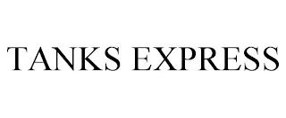 TANKS EXPRESS trademark