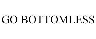 GO BOTTOMLESS trademark