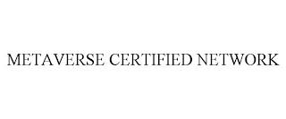 METAVERSE CERTIFIED NETWORK trademark